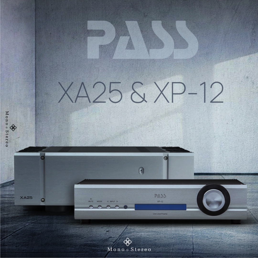 Pass Labs XA25 x XP-12 – Ultimate High-Fidelity